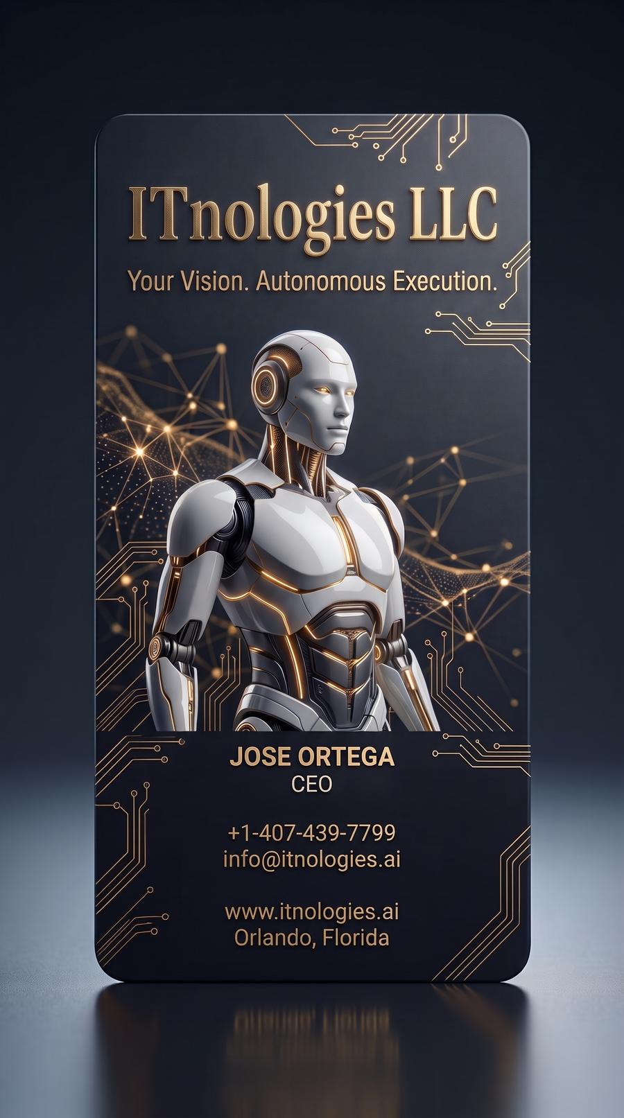 The official ITNOLOGIES LLC flyer: the white and gold robot centered on a black background with gold circuit lines, with the company name above and contact details for Jose Ortega, CEO, below